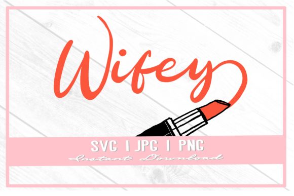 Wifey Lipstick Graphic Wedding Mrs Bride: Design for Special Moments